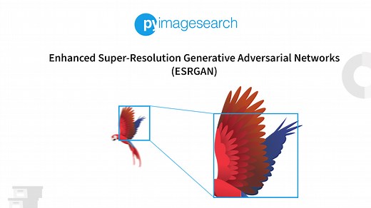 Enhanced Super-Resolution Generative Adversarial Networks (ESRGAN) - PyImageSearch