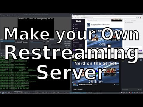 DIY Restreaming Server