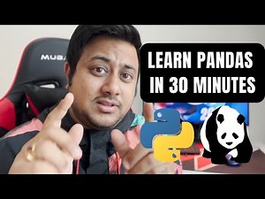 Complete Python Pandas for Data Science in 30 minutes - Tutorial for Beginners
