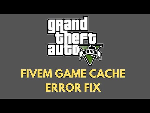GTA 5 - FIVEM Game Cache Update Error Fix