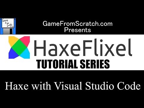 Haxe with Visual Studio Code -- Haxe and HaxeFlixel Tutorial Series