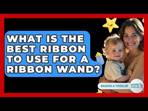 What Is The Best Ribbon To Use For A Ribbon Wand? - Raising A Toddler