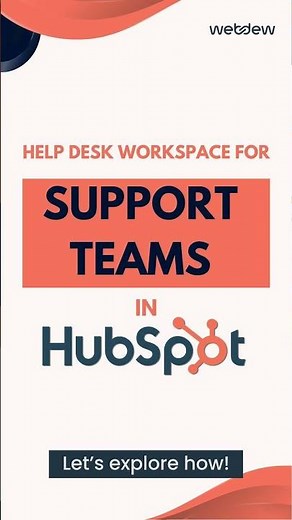 Help Desk Workspace for Support Teams in HubSpot