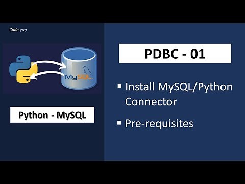 PDBC Tutorial | Python - MySQL Tutorial | How to Install MySQL Connector