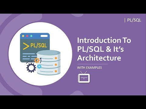 Introduction to PL/SQL | Architecture of PL/SQL | With Examples | TechnonTechTV