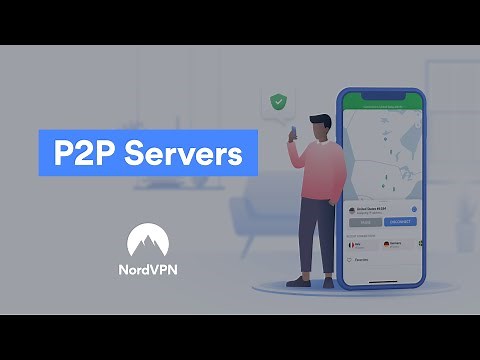 How P2P servers work? | NordVPN