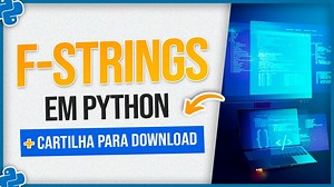 F-Strings em Python - Variáveis Dentro de Texto e Formatações