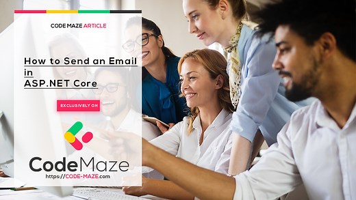 How to Send an Email in ASP.NET Core - Code Maze