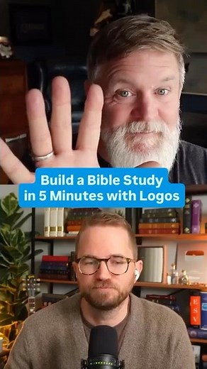 Build a GREAT Bible Study in Just Five Minutes with Logos
