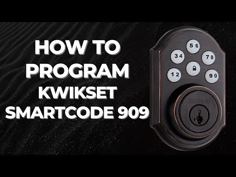 How to Program Kwikset SmartCode 909 Deadbolt