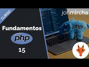PHP Fundamentals Course: 15. Functions Part I - jonmircha