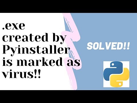 Executable of your python program is marked as virus? Hope this will help you (Part I)