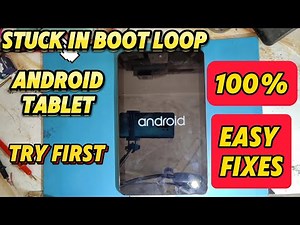 I Fixed the Android Tablet Boot Loop Issue