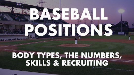 The 9 Baseball Positions: A Complete Guide - Numbers, Body Types, Skills & More