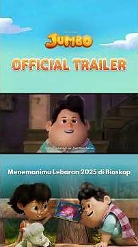 OFFICIAL TRAILER FILM JUMBO - LEBARAN 2025 DI BIOSKOP