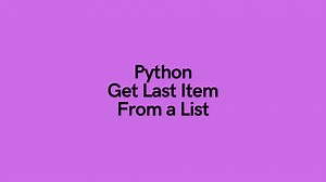 Python: How to Get the Last Item (or Last n Items) From a List • datagy