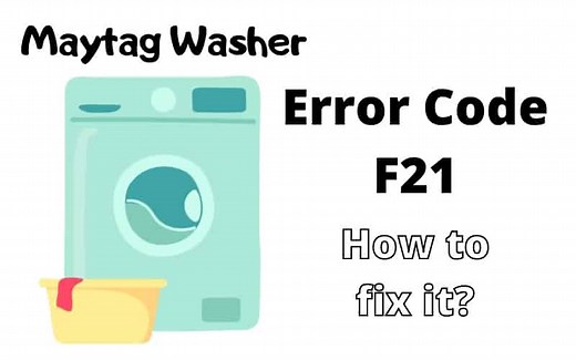 Maytag Washer F21 error code- Troubleshooting Guide - How To Fix It