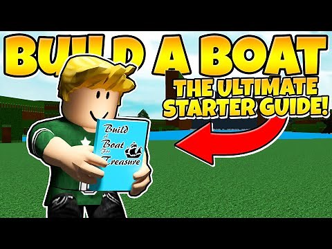 THE ULTIMATE BUILD A BOAT STARTER GUIDE!