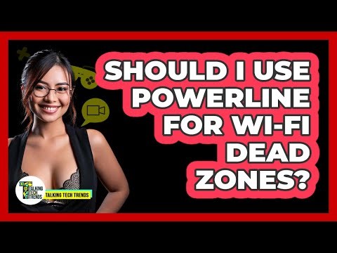 Should I Use Powerline For Wi-Fi Dead Zones?