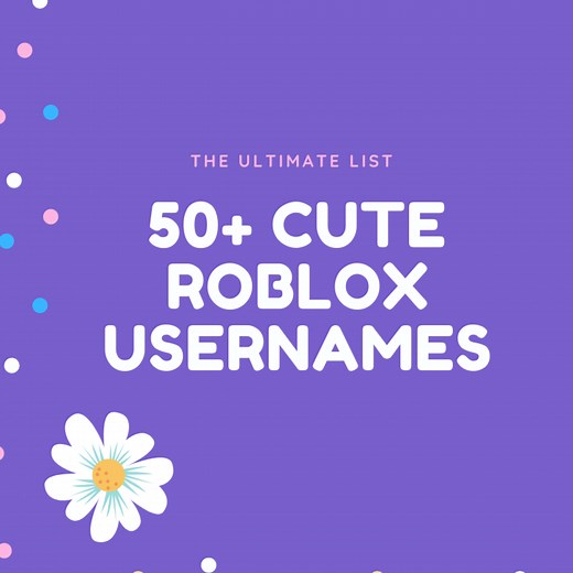 50  Cute Roblox Usernames and Ideas: The Ultimate List
