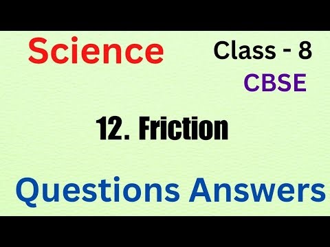 NCERT Solutions - Friction | Class 8 -Science - Chapter 12