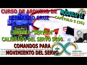 Curso de Arduino - Capitulo 35. Manejo de servos - Libreria 'Servo.h' - Propiedades. Calibrado SG90