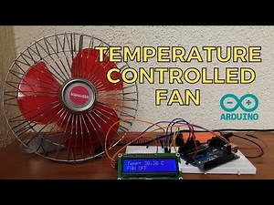 Temperature Controlled Fan using Arduino