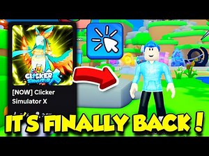 CLICKER SIMULATOR IS FINALLY BACK AND IT'S AMAZING!! (Clicker Simulator X)