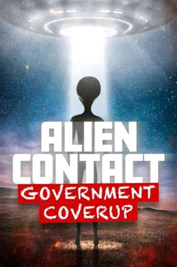 Alien Contact: Government Coverup (2025) - Movie