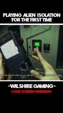 Alien Isolation Scary Moments - Wilshire Gaming
