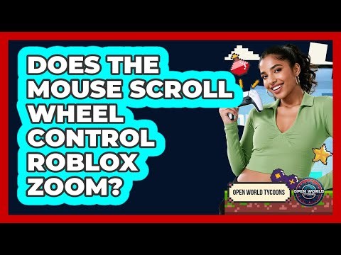 Does The Mouse Scroll Wheel Control Roblox Zoom?