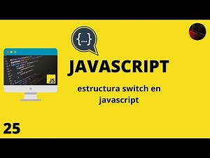 25 estructura switch en javascript