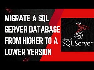Migrate a SQL Server Database from Higher to a lower version #sqlserver #migration #TechWithGeeks