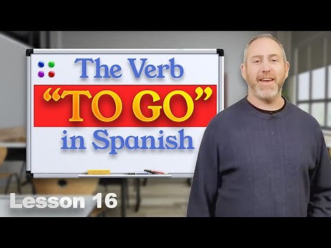 Spanish Verbs: "IR" (To Go) | Lesson 16