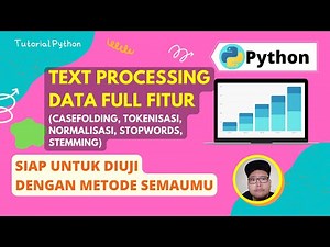 Cara Text Processing Data di Python Full Fitur || Sentimen Analisis Twitter