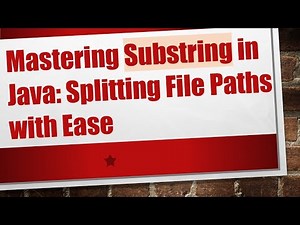 Mastering Substring in Java: Splitting File Paths with Ease