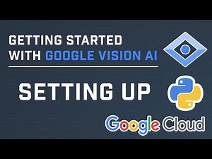 Getting Started With Google Vision AI API In Python | Part 1