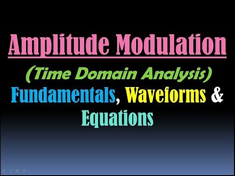 Amplitude Modulation - AM modulation - Amplitude Modulation Definition, Waveform and Equation