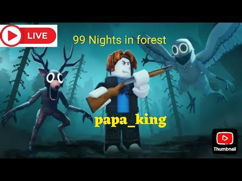Playing roblox with you 99 nights in forest