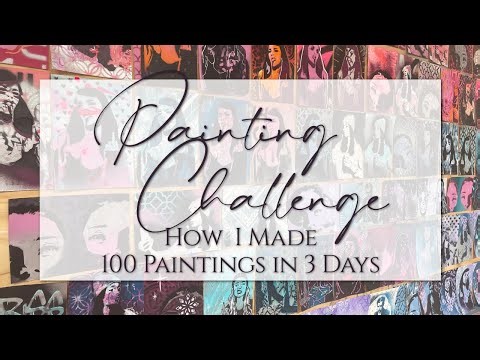 100 Painting Challenge | Making 100 Paintings in 3 Days