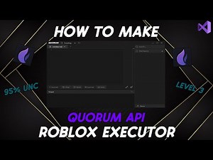 (95% UNC) How To Make Your Own Roblox Executor Using Custom Quorum API | 2025 WORKING | Level 3