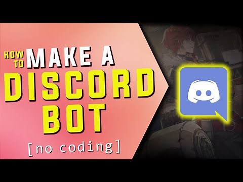 How to make a Discord Bot [NO CODING]