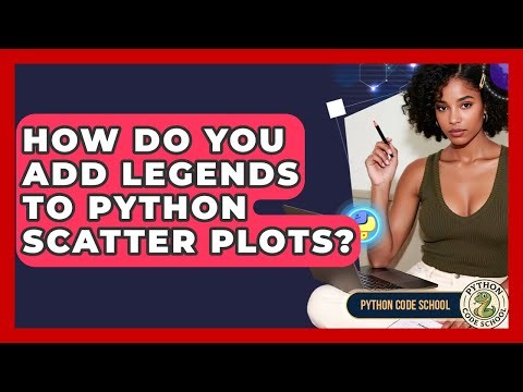 How Do You Add Legends To Python Scatter Plots? - Python Code School