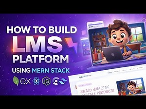 Build a Full-Stack Learning Management System | MERN Stack (React, Node.js, MongoDB, Express)(2026)