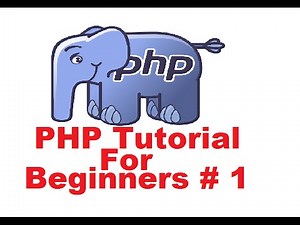 PHP Tutorial for Beginners 1 # Getting Started and Introduction to PHP (For Absolute Beginners)