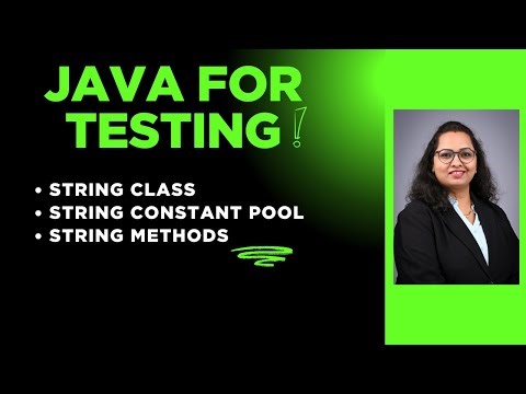 Java For Tester : Session 15 - String Class In Java | String Constant Pool | String Methods