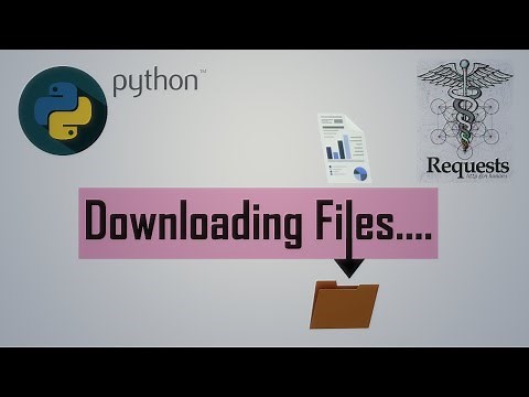 Downloading Files | Python | Requests