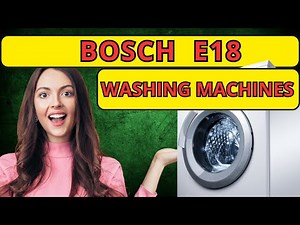 Bosch Washing Machine E18 Error – How to Fix It