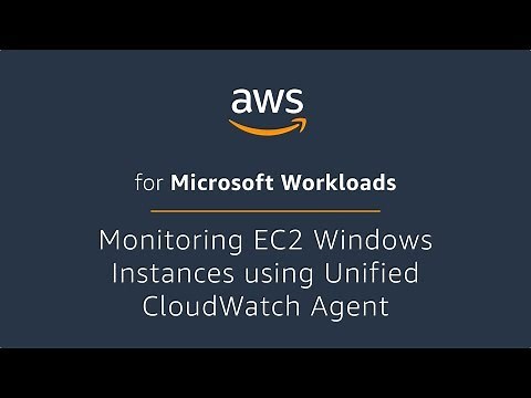 Monitoring Amazon EC2 Windows Instances using Unified CloudWatch Agent