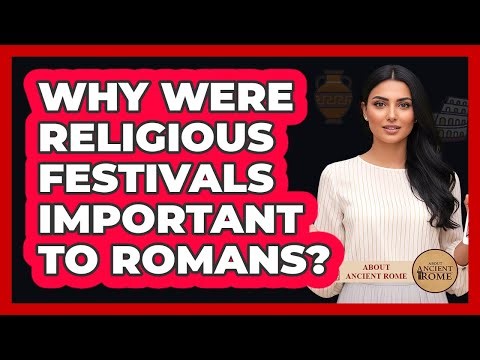 Why Were Religious Festivals Important To Romans?
